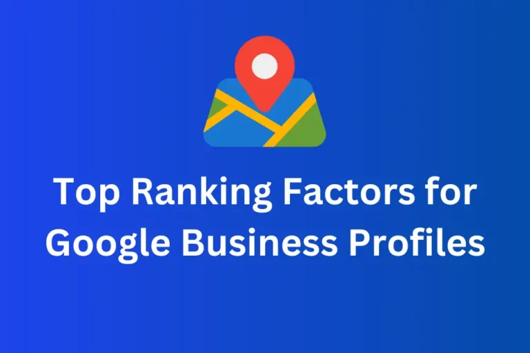 Top Ranking Factors for Google Business Profiles in 2024